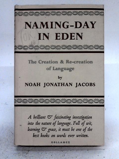 Naming-Day in Eden: The Creation and Recreation of Language By Noah Jonathan Jacobs