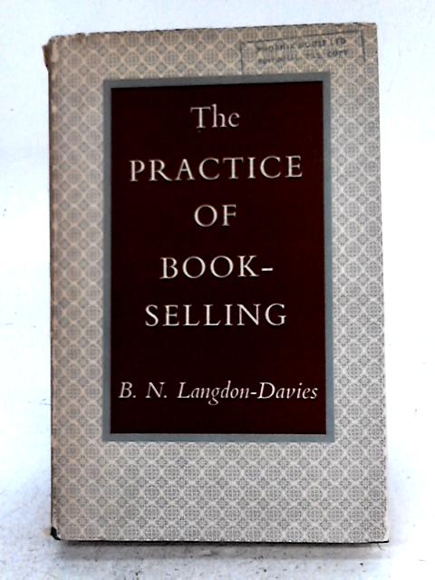 The Practice Of Book Selling By B N Langdon - Davies