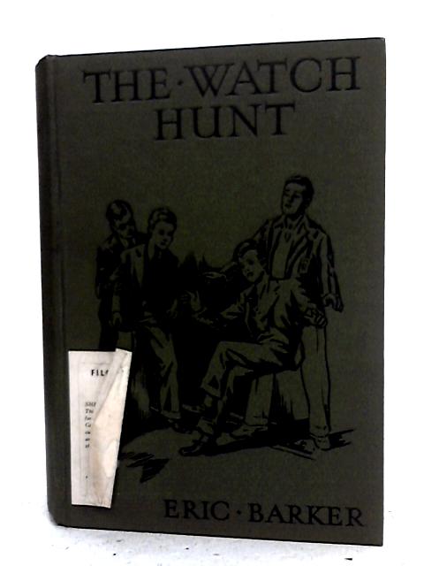 The Watch Hunt By Eric Barker