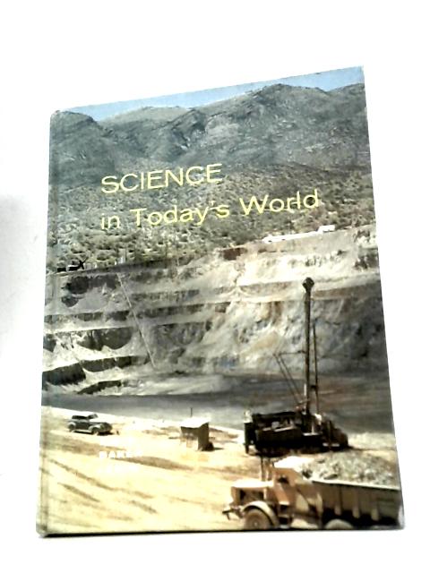 Science in Today's World von M.U.Ames A.OBaker & J.F.Leahy