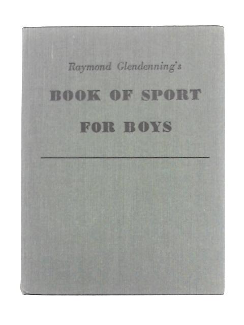 Raymond Glendinning's Book of Sport for Boys 1960 par Raymond Glendenning