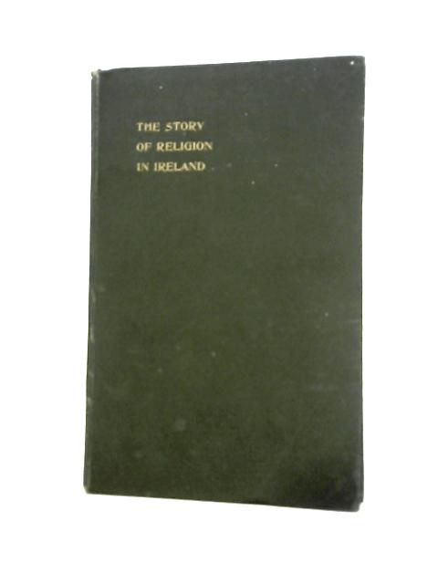 The Story Of Religion In Ireland par Clement Pike