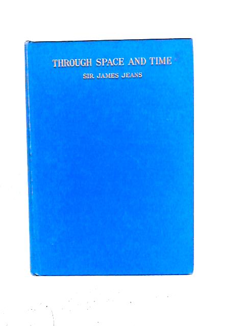 Through Space & Time By James Jeans