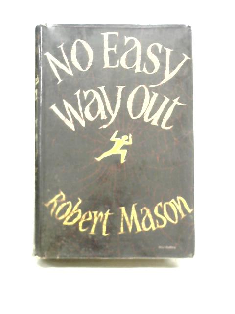 No Easy Way Out By Robert Mason