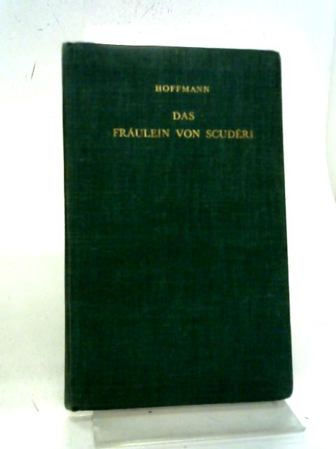 Das Fräulein von Scudéri. Edited by Ronald Taylor (Nelson's German Texts. no. 15.) par Ernst Theodor Wilhelm Hoffmann