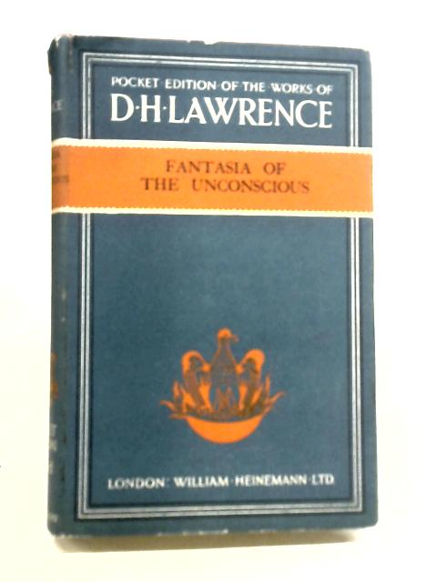Fantasia of The Unconscious By D. H. Lawrence