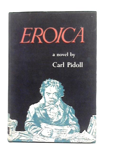 Eroica By Carl Pidoll