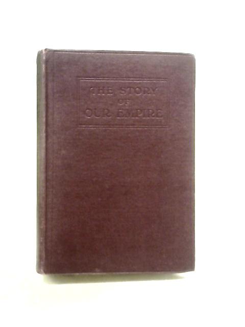 The Story of Our Empire By Percy R. Salmon