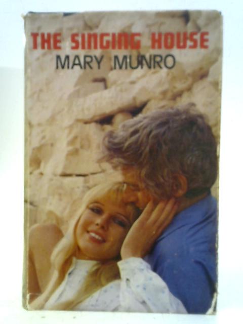 Singing House By Mary Munro