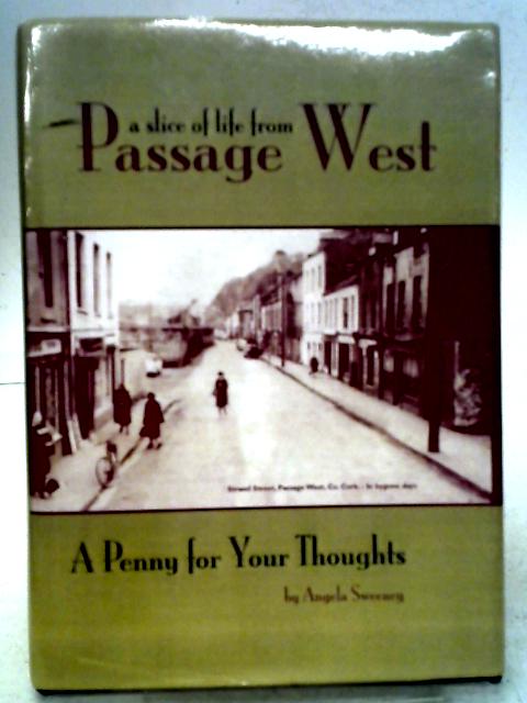 A Slice of Life from Passage West, A Penny for Your Thoughts By Angela Sweeney