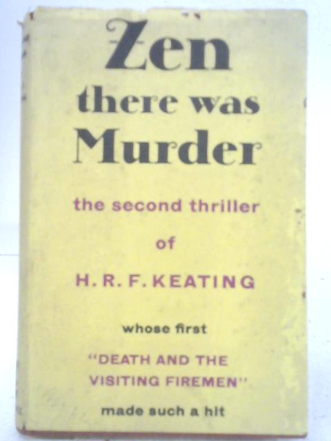 Zen there was Murder By Henry Reymond Fitzwalter Keating