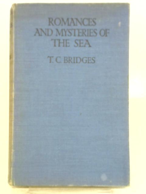 Romances and Mysteries of the Sea von T. C. Bridges