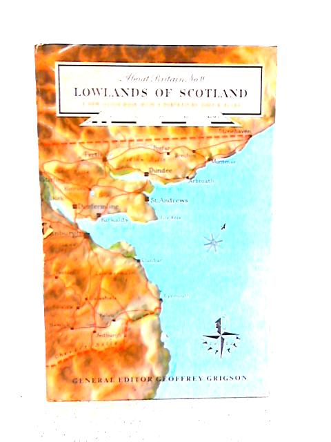 Lowlands of Scotland By Geoffrey Grigson