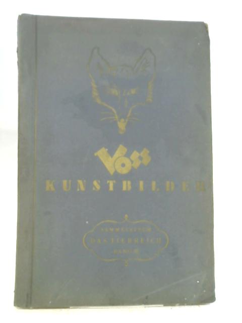 Voss Kunstbilder - Sammelalbum - Das Tierreich - Band III - german By Hinrich Voss