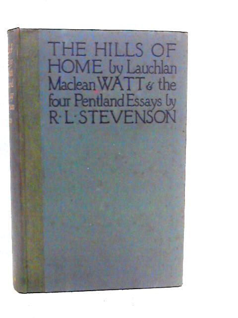 The Hills of Home By L. Maclean Watt