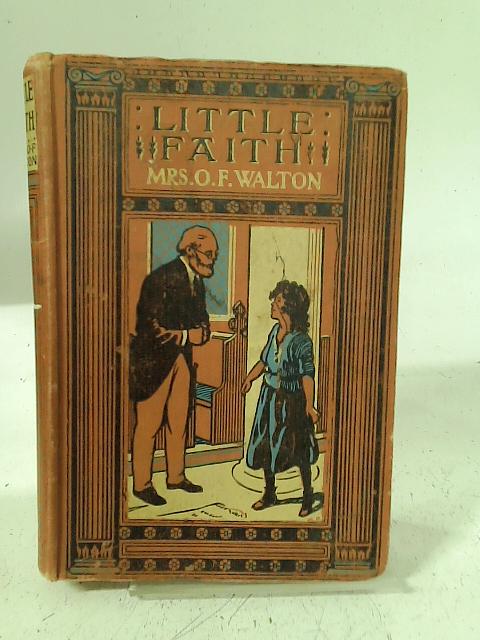 Little Faith von Mrs. O. F. Walton