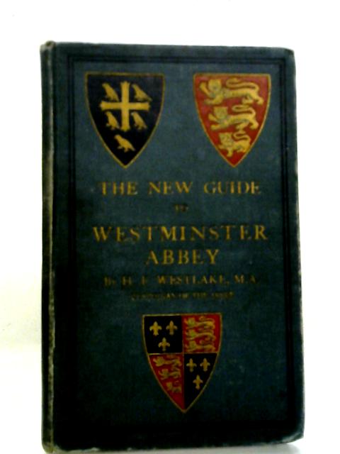 The New Guide To Westminster Abbey: With Historical Introduction von H. F Westlake