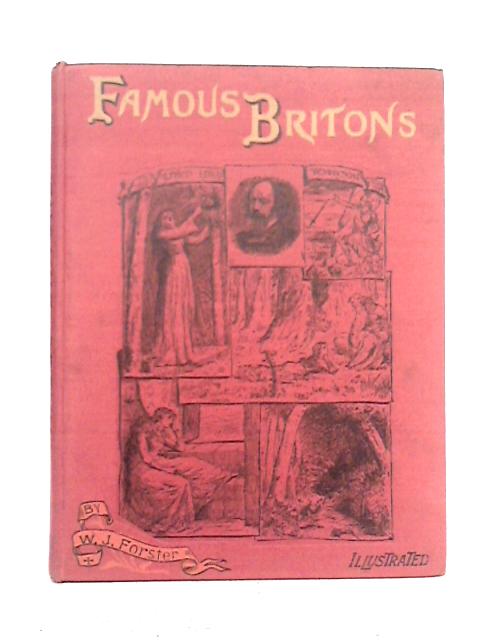 Famous Britons By William J. Forster