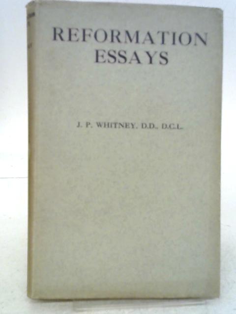 Reformation Essays: Pub. for the Church Historical Society par James Pounder Whitney