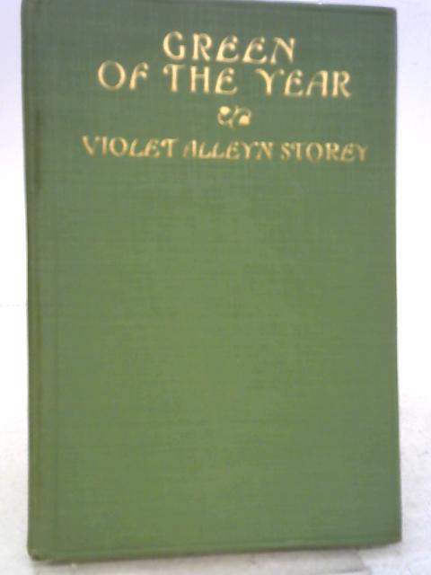 Green of The Year By Violet Alleyn Storey