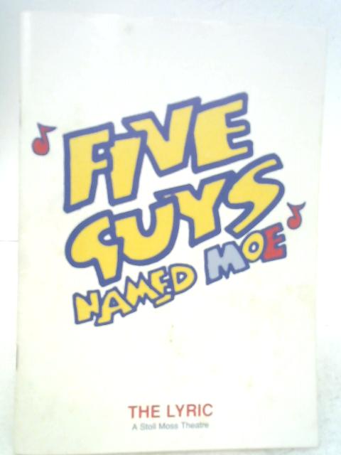 Five Guys Named Moe - Theatre Programme The Lyric Theatre By None Stated