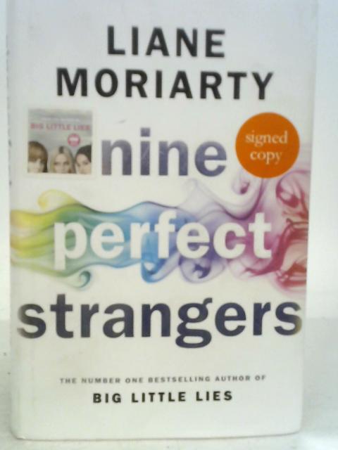 Nine Perfect Strangers: The Number One Sunday Times Bestseller from the Author of Big Little Lies von Liane Moriarty