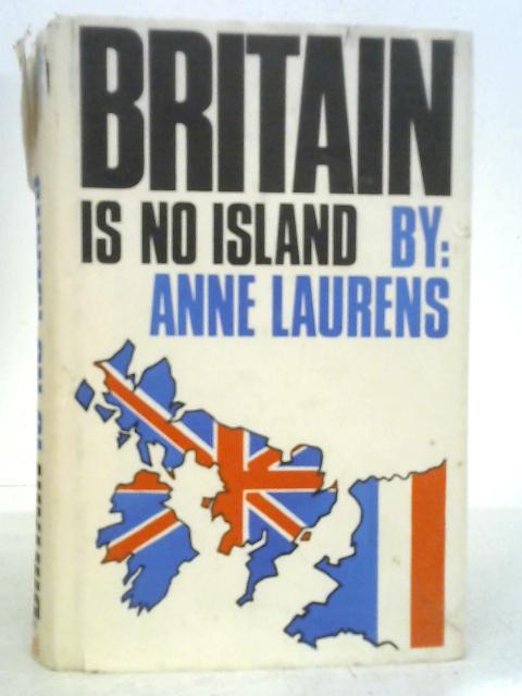 Britain is No Island von Anne Laurens