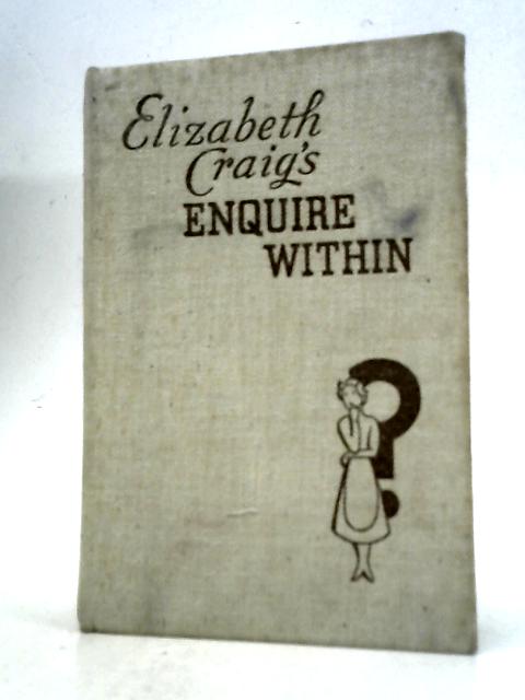 Elizabeth Craig's Enquire Within By Elizabeth Craig