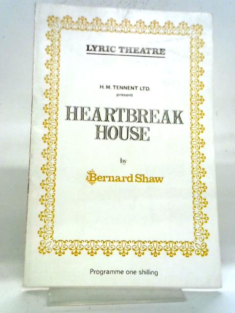 Heartbreak House Bernard Shaw The Lyric Theatre Programme By Bernard Shaw