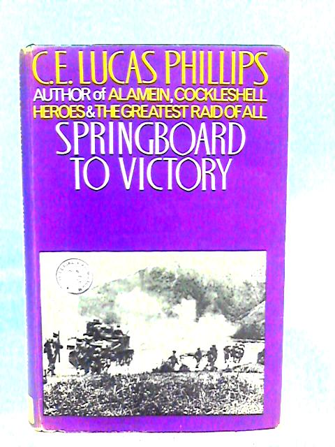 Springboard to Victory: Battle for Kohima par C.E.Lucas Phillips