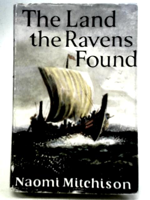 The Land The Ravens Found By Naomi Mitchison