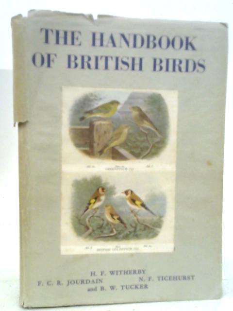 The Handbook of British Birds Volume I: Crows to Firecrest By H. F. Witherby