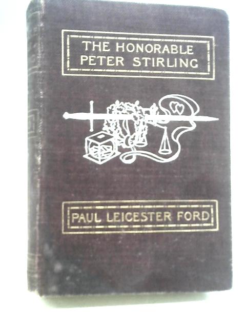 The Honorable Peter Stirling And What People Thought Of Him By P L Ford