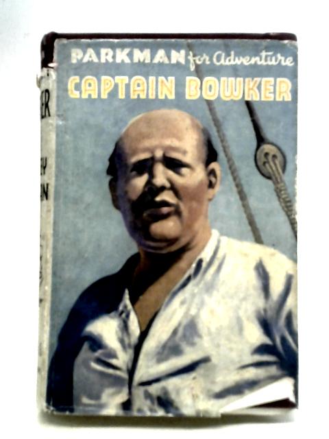 Captain Bowker By Sydney Parkman