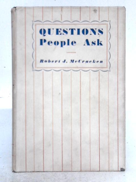 Questions People Ask By Robert J. McCracken