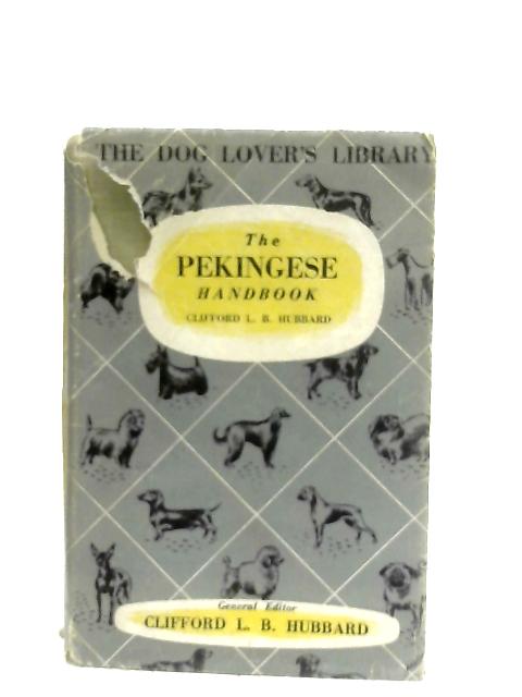 The Pekingese Handbook von Clifford L. B. Hubbard