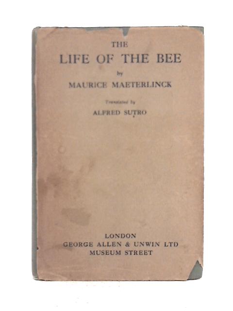 The Life of the Bee By Maurice Maeterlinck