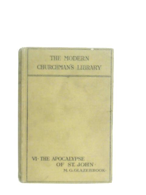 The Apocalypse of St. John By Rev. Canon M.G. Glazebrook