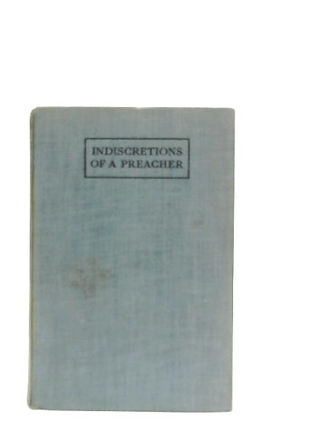 Indiscretions of a Preacher By F. W. Norwood