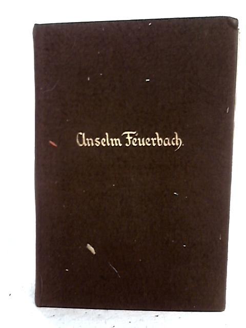 Anselm Feuerbach, Zweiter band By Julius Allgeyer