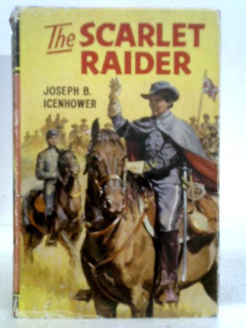 The Scarlet Raider von Joseph B. Icenhower