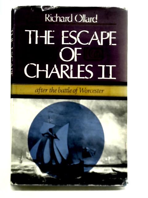 The Escape of Charles II By Richard Ollard
