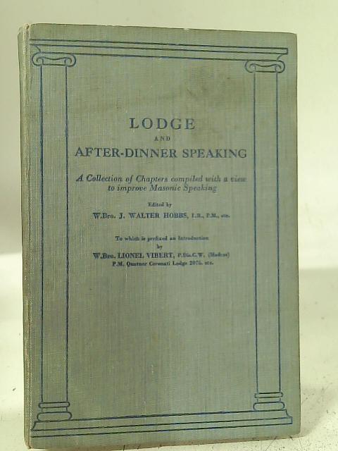 Lodge And After-Dinner Speaking By J. Walter Hobbs (ed)