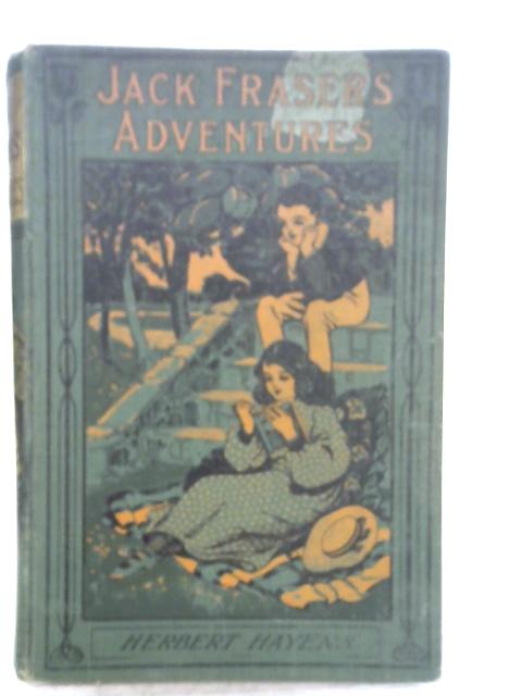 Jack Fraser's Adventures By Herbert Hayens