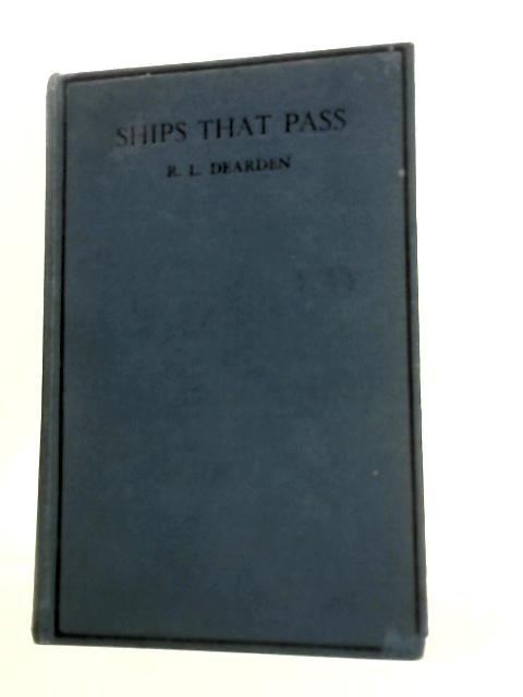 Ships That Pass By R.L. Dearden