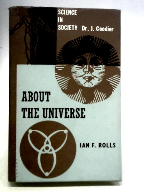 About the Universe By Ian F. Rolls