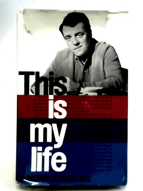 This is My Life By Eamonn Andrews