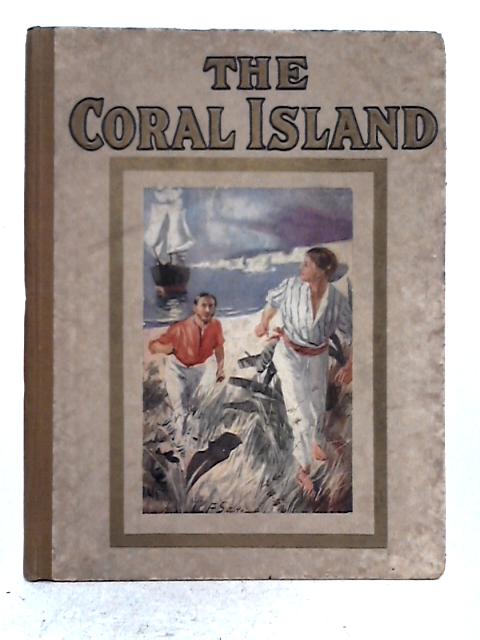 Coral Island (Illustrated) By R. M. Ballantyne