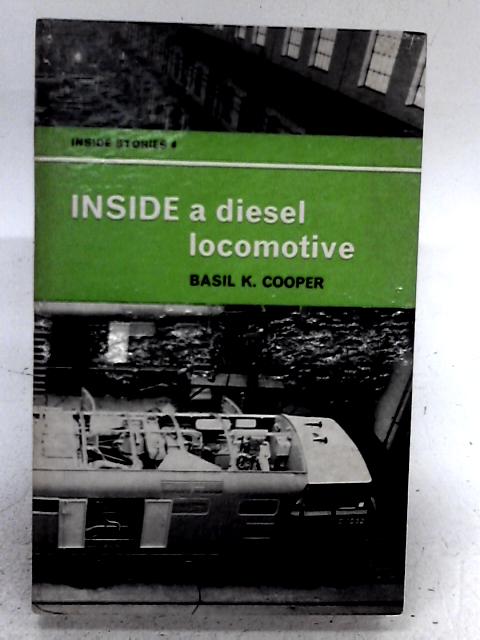 Inside A Diesel Locomotive By Basil K. Cooper