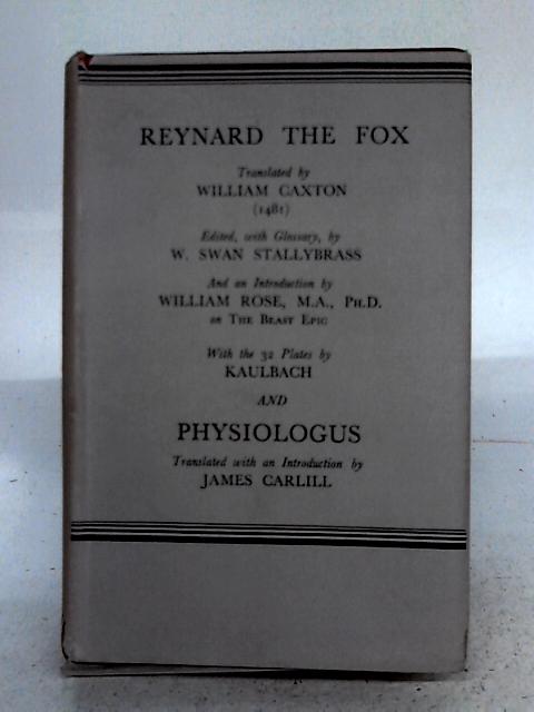 The Epic of the Beast: Consisting of English Translations of The History of Reynard the Fox and Physiologus von none stated